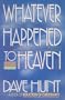 Whatever Happened to Heaven
