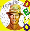 Q: Are We Not Men? We Are Devo