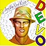 Q: Are We Not Men? A: We Are Devo!