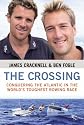 The Crossing: Conquering the Atlantic in the World's Toughest Rowing Race