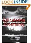 Calculating Credibility: How Leaders Assess Military Threats (Cornell Studies in Security Affairs)