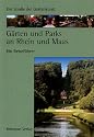 G&auml;rten und Parks an Rhein und Maas: Ein Reisef&uuml;hrer. Die Stra&szlig;e der Gartenkunst