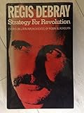 Strategy for revolution: [essays translated from the French]