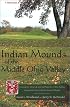 Indian Mounds of the Middle Ohio Valley: A Guide to Mounds and Earthworks of the Adena, Hopewell, Cole, and Fort Ancient People (Mcdonald & Woodward Guide to the American Landscape.)