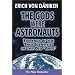The Gods Were Astronauts: Evidence of the True Identities of the Old 'Gods'