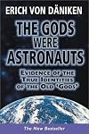 The Gods Were Astronauts: Evidence of the True Identities of the Old 'Gods'