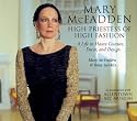 Mary McFadden: High Priestess of High Fashion--A Life in Haute Couture, Decor and Design