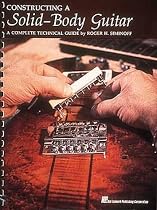 Constructing a Solid-Body Guitar: A Complete Technical Guide