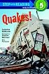 Quakes! (Step-Into-Reading, Step 5)