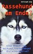 Rassehund am Ende?: Sind Mischling, Nothund, Tierheimhund die Alternative?