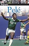 Pele (DK Biography)