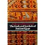 An Illustrated Dictionary of the Gods and Symbols of Ancient Egypt