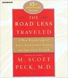 The Road Less Traveled, 25th Anniversary Edition : A New Psychology of Love, Traditional Values, and Spritual Growth