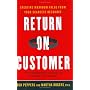 Return on Customer: Creating Maximum Value From Yo&hellip by Don Peppers