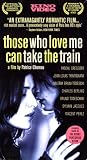 Those Who Love Me Can Take the Train