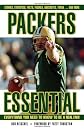 Packers Essential: Everything You Need to Know to Be a Real Fan! (Essential)