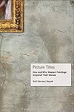Picture titles : how and why Western paintings acquired their names