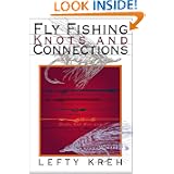 Fly Fishing Knots and Connections (Lefty's Little Library of Fly Fishing) by Lefty Kreh