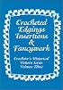 Crocheted Edgings, Insertions and Fancywork : Crocheter's Historical Pattern Series Volume Three (Crocheter's Historical Pattern Series, Volume 3)