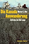 Die Kanada Auswanderung. Zeitreise in...