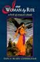I Am Woman by Rite: A Book of Women's Rituals