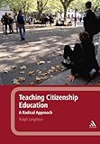 Teaching citizenship education : a radical approach