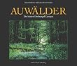 Auw�lder. Wilde Flusslandschaften in Europa