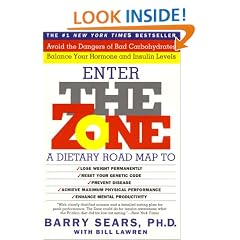 The Zone: A Revolutionary Life Plan to Put Your Body in Total Balance for Permanent Weight Loss, Higher Energy, a Happier State of Mind, a Healthier Heart