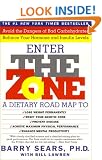 The Zone: A Revolutionary Life Plan to Put Your Body in Total Balance for Permanent Weight Loss, Higher Energy, a Happier State of Mind, a Healthier Heart