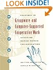Readings in Groupware and Computer-Supported Cooperative Work: Assisting Human-Human Collaboration (Interactive Technologies)