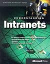 Understanding Intranets (Strategic Technology Series)