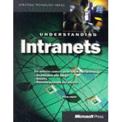 Understanding Intranets (Strategic Technology Series)