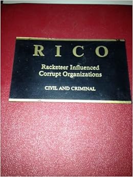 Racketeer influenced corrupt organizations, RICO federal RICO, state