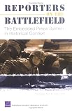 Reporters on the Battlefield: The Embedded Press System in Historical Context