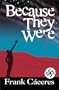 Because They Were