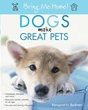 Dogs Make Great Pets (Bring Me Home)