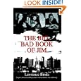 The Big, Bad Book of Jim: Rogues, Rascals and Rapscallions Named James, Jim and Jimmy