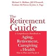 The Retirement Guide: A Comprehensive Handbook on Aging, Retirement, Caregiving and Health - How to... by  Michael Midlam, Graham McWaters, and Jill O'Donnell