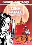 Spirou et Fantasio 45 Luna Fatale