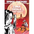 Spirou et Fantasio, tome 45 : Luna fatale