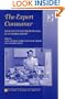 The Expert Consumer: Associations And Professionals in the Consumer Society (The History of Retailing and Consumption) (The History of Retailing and Consumption)