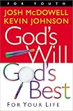 God s Will, God s Best: For Your Life
