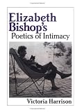 Used : Elizabeth Bishop's Poetics of Intimacy (Cambridge Studies in American Literature & Culture) (Cambridge Studies in American Literature and Culture)