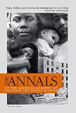 Race, Politics, and Community Development in U.S. Citites (The ANNALS of the American Academy of Political and Social Science Series)