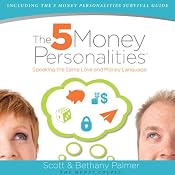 The Five Money Personalities: Speaking the Same Love and Money Language | [Bethany Palmer, Scott Palmer]