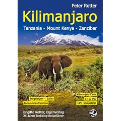 Kilimanjaro. Tanzania. Trekking-Reisef�hrer: Bergsteigen - Safari - Trekking