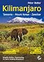 Kilimanjaro. Tanzania. Trekking-Reisef�hrer: Bergsteigen - Safari - Trekking