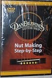 Dan Erlewine's Nut Making Step-By-Step