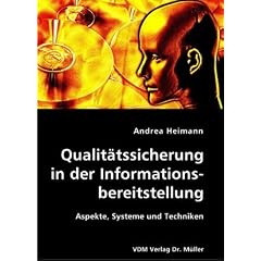 Qualit�tssicherung in der Informationsbereitstellung: Aspekte, Systeme und Techniken