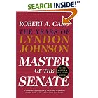Click here to buy Master of the Senate: The Years of Lyndon Johnson, (Vintage) by Robert A. Caro.